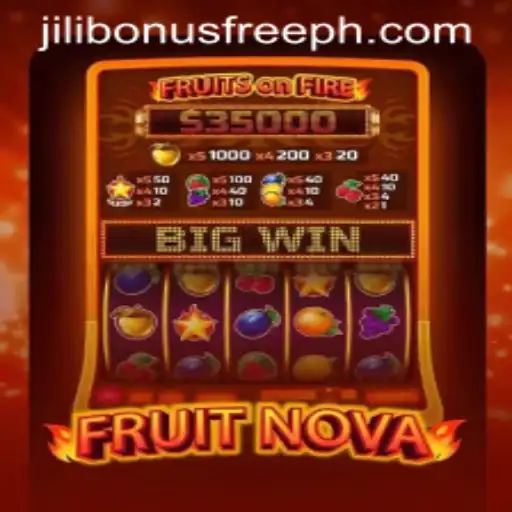 Exploring the Thrills of FruitNova: A Juicy Adventure With Jili Bonus Free